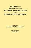 Records of the Regiments of the South Carolina Line in the Revolutionary War