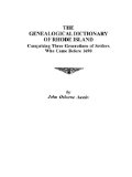 Genealogical Dictionary of Rhode Island: Comprising Three Generations of Settlers who came Before 1690