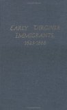 Early Virginia Immigrants, 1623-1666