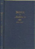 Bristol and America : A Record of the First Settlers in the Colonies of North America, 1654-1685