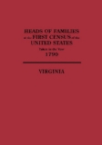 Heads of Families at the First Census of the United States Taken in the Year 1790 Virginia: Records of the State Enumerations 1782 to 1785