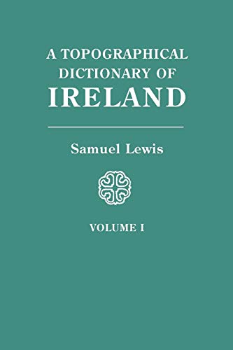 A Topographical Dictionary of Ireland, Volume I