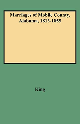 Marriages of Mobile County, Alabama, 1813-1855