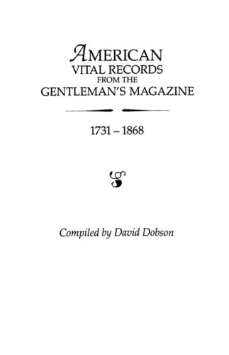 American Vital Records from the "Gentleman's Magazine, " 1731-1868