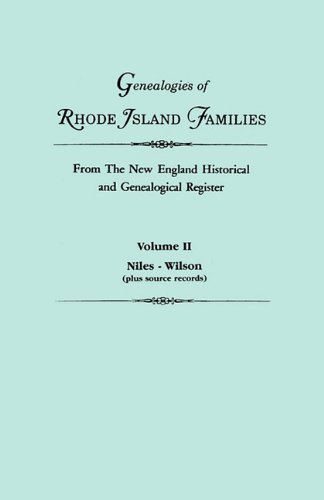 Genealogies of Rhode Island Families From The New England Historical and