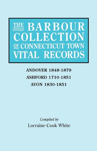 The Barbour Collection of Connecticut Town Vital Records [Vol. 1] Andover,