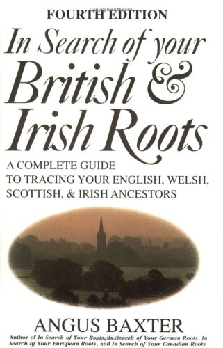 Book Cover In Search of Your British & Irish Roots A Complete Guide to Tracing Your
