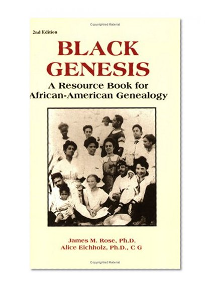 Black Genesis: A Resource Book for African-American Genealogy (Gale Genealogy and Local History)