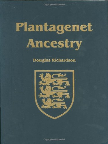 Plantagenet Ancestry: A Study In Colonial And  Medieval Families (Royal Ancestry)