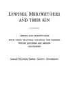 Lewises, Meriwethers and their kin: Lewises and Meriwethers with their tracings through the families whose records are herein contained