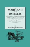 To Maryland from Overseas. a Complete Digest of the Jacobite Loyalists Sold Into White Slavery in Maryland, and the British and Contintental Backgroun