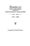 American Vital Records from the "Gentleman's Magazine, " 1731-1868