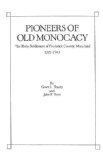 Pioneers of Old Monocacy : The Early Settlement of Frederick County, Maryland, 1721-1743