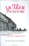Our Quaker Ancestors : Finding Them in Quaker Records