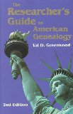 The Researcher's Guide to American Genealogy, 2nd Edition