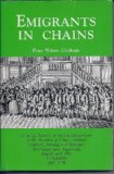 Emigrants in Chains: A Social History of Forced Emigration to the Americas of Felons, Destitute Children, Political and Religious Non-Conformists, Vagabonds, Beggars and Other Undesirables, 1607-1776