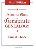Address Book for Germanic Genealogy 6th ed.