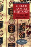 Welsh Family History A Guide to Research Second Edition