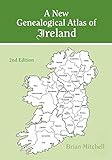 New Genealogical Atlas of Ireland. Second Edition