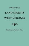 Sims Index to Land Grants in West Virginia