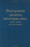 Bounty and Donation Land Grants in British Colonial America