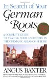 In Search of Your German Roots. Fourth Edition, Updated