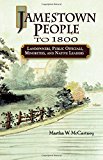 Jamestown People to 1800: Landowners, Public Officials, Minorities, and Native Leaders