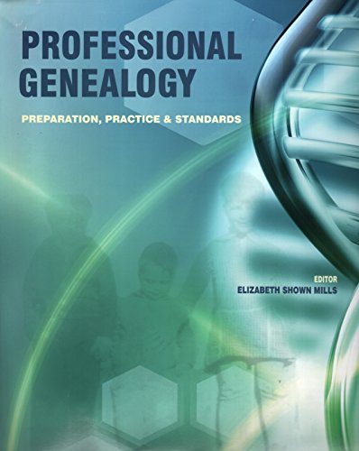 Book Cover Professional Genealogy: Preparation, Practice & Standards