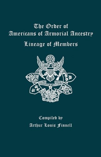 The Order of Americans of Armorial Ancestry: Lineage of Members