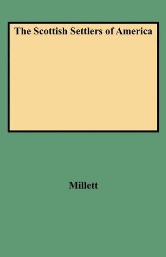 Scottish Settlers of America. The 17th and 18th Centuries