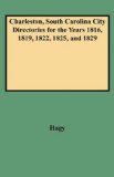 Charleston, South Carolina, City Directories for the Years 1816, 1819, 1822, 1825, and 1829