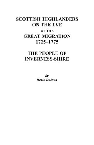 Scottish Highlanders on the Eve of the Great Migration, 1725-1775: The People of Inverness-Shire