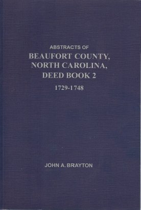 Abstracts of Beaufort County, North Carolina, Deed Book 2, 1729-1748