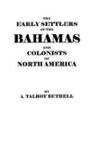The Early Settlers of the Bahamas and Colonists of North America