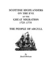 Scottish Highlanders on the Eve of the Great Migration, 1725-1775: The People of Argyll