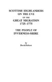 Scottish Highlanders on the Eve of the Great Migration, 1725-1775: The People of Inverness-Shire