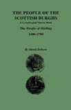 The People of the Scottish Burghs: A Genealgoical Source Book. The People of Stirling, 1600-1799