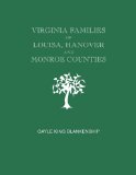 Virginia Families of Louisa, Hanover and Monroe Counties [Virginia and West Virginia]
