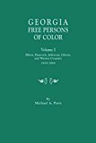 Georgia Free Persons of Color, Volume I: Elbert, Hancock, Jefferson, Liberty, and Warren Counties, 1818-1864