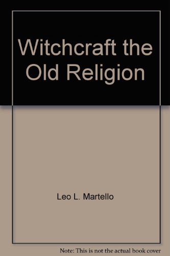 Witchcraft - The Old Religion