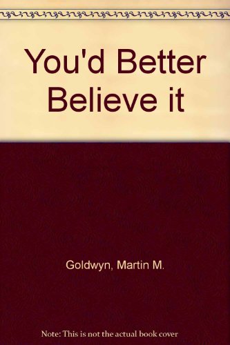 You'd Better Believe it
