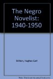 The Negro Novelist 1940-50: A Discussion of the Writings of American Negro Novelists 1940-1950