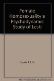 Female Homosexuality a Psychodynamic Study of Lesb