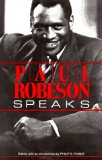 Paul Robeson Speaks: Writings, Speeches, and Interviews, a Centennial Celebration
