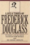 The Life and Times Of Frederick Douglass