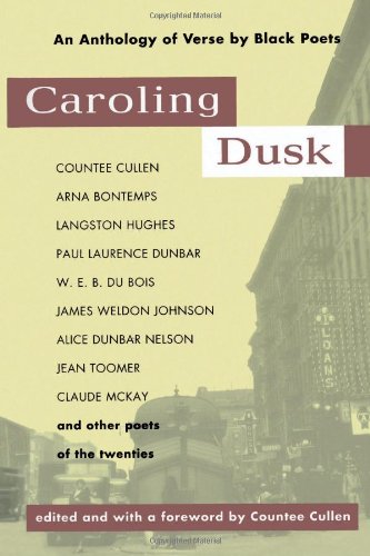 Caroling Dusk: An Anthology of Verse by Black Poets of the Twenties