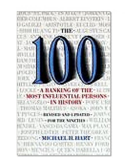 The 100: A Ranking Of The Most Influential Persons In History