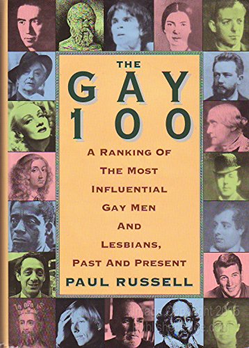 The Gay 100: A Ranking of the Most Influential Gay Men and Lesbians, Past and Present