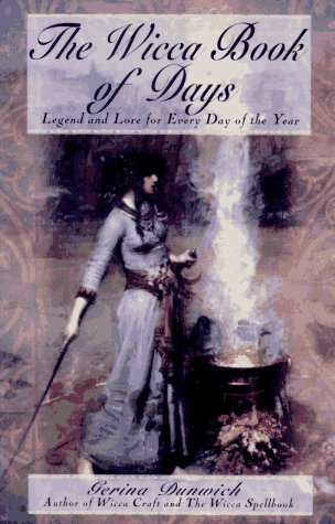 The Wicca Book Of Days: Legend and Lore for Every Day of the Year (Library of the Mystic Arts)