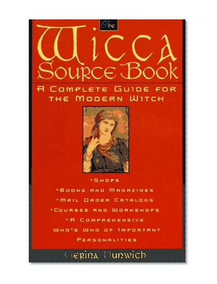 The Wicca Source Book: A Complete Guide for the Modern Witch (Citadel Library of Mystic Arts)